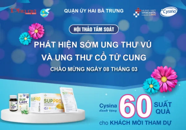 Công ty Cổ phần Dược phẩm Cysina cùng đơn vị đối tác đồng tổ chức Hội thảo: Phát hiện sớm và tầm soát ung thư vú và ung thư cổ tử cung